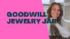 Goodwill Jewelry Jar Opening
